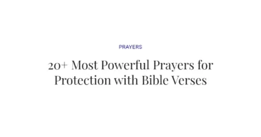 20+ Most Powerful Prayers for Protection with Bible Verses