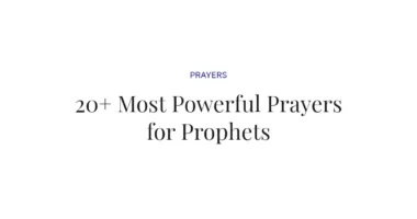 20+ Most Powerful Prayers for Prophets