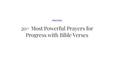 20+ Most Powerful Prayers for Progress with Bible Verses