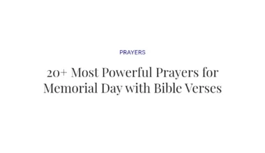 20+ Most Powerful Prayers for Memorial Day with Bible Verses