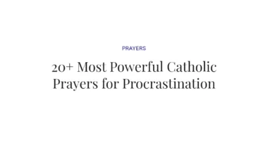 20+ Most Powerful Catholic Prayers for Procrastination