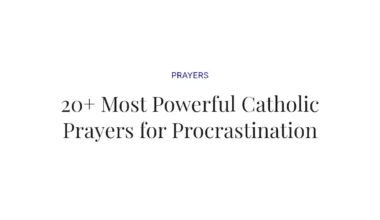 20+ Most Powerful Catholic Prayers for Procrastination