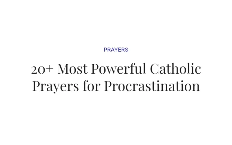 20+ Most Powerful Catholic Prayers for Procrastination
