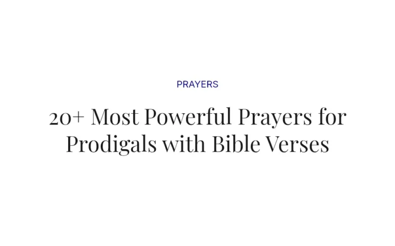 20+ Most Powerful Prayers for Prodigals with Bible Verses