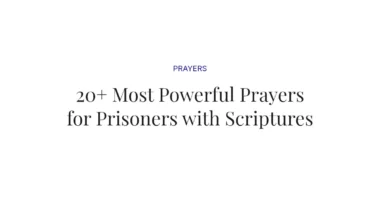 20+ Most Powerful Prayers for Prisoners with Scriptures