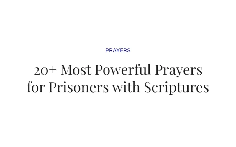 20+ Most Powerful Prayers for Prisoners with Scriptures