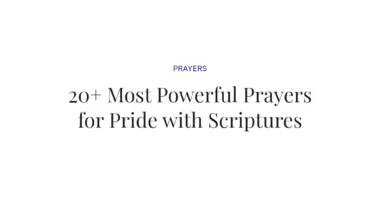 20+ Most Powerful Prayers for Pride with Scriptures