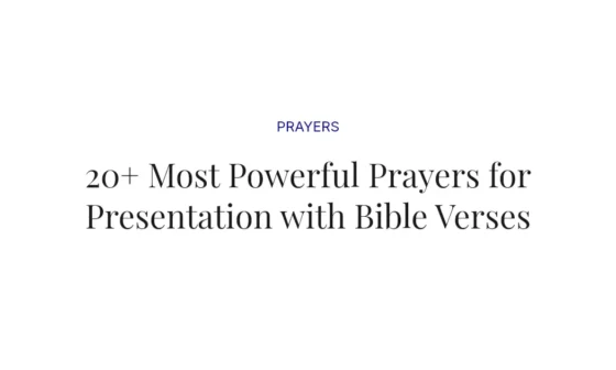 20+ Most Powerful Prayers for Presentation with Bible Verses