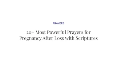 20+ Most Powerful Prayers for Pregnancy After Loss with Scriptures