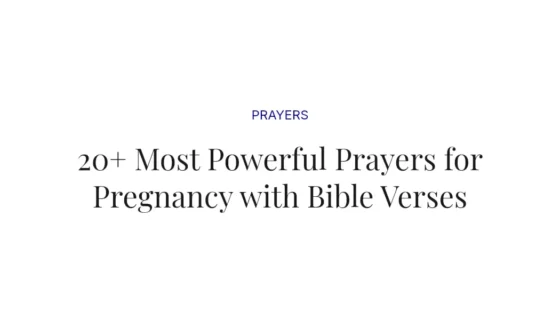 20+ Most Powerful Prayers for Pregnancy with Bible Verses