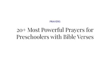 20+ Most Powerful Prayers for Preschoolers with Bible Verses