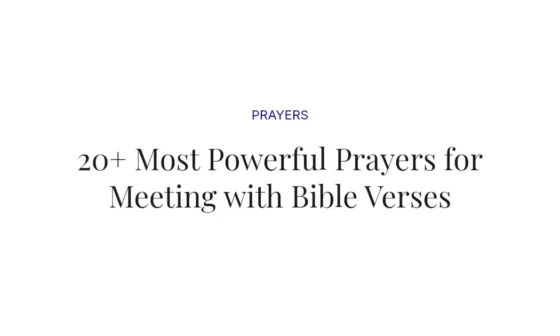 20+ Most Powerful Prayers for Meeting with Bible Verses