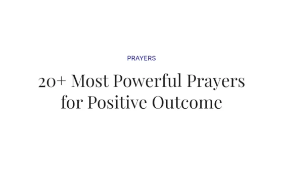 20+ Most Powerful Prayers for Positive Outcome