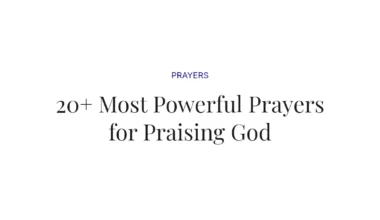 20+ Most Powerful Prayers for Praising God