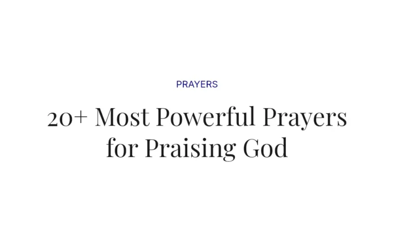 20+ Most Powerful Prayers for Praising God