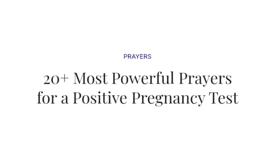 20+ Most Powerful Prayers for a Positive Pregnancy Test
