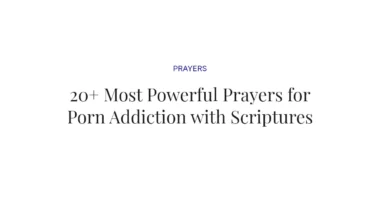 20+ Most Powerful Prayers for Porn Addiction with Scriptures