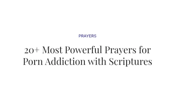 20+ Most Powerful Prayers for Porn Addiction with Scriptures