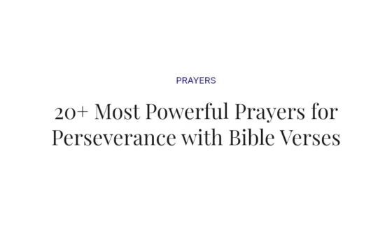 20+ Most Powerful Prayers for Perseverance with Bible Verses