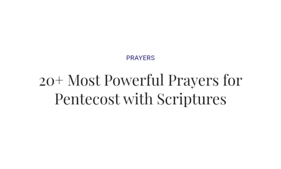 20+ Most Powerful Prayers for Pentecost with Scriptures