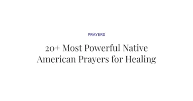 20+ Most Powerful Native American Prayers for Healing