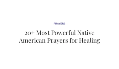 20+ Most Powerful Native American Prayers for Healing