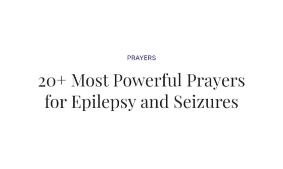 20+ Most Powerful Prayers for Epilepsy and Seizures