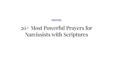 20+ Most Powerful Prayers for Narcissists with Scriptures