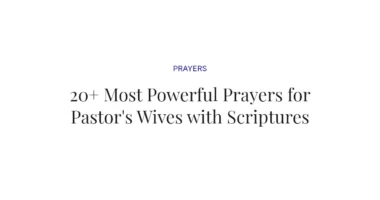 20+ Most Powerful Prayers for Pastor's Wives with Scriptures