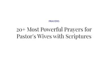 20+ Most Powerful Prayers for Pastor's Wives with Scriptures