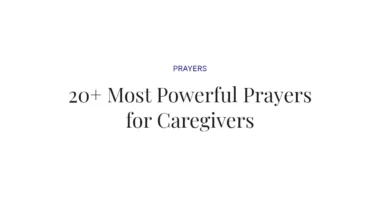 20+ Most Powerful Prayers for Caregivers
