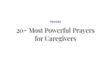 20+ Most Powerful Prayers for Caregivers
