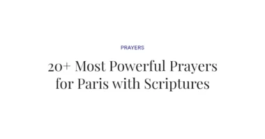 20+ Most Powerful Prayers for Paris with Scriptures