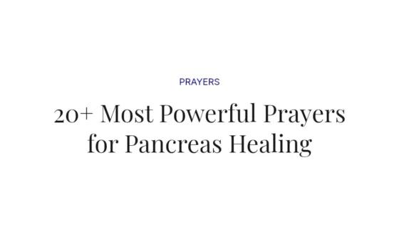 20+ Most Powerful Prayers for Pancreas Healing