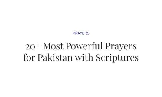 20+ Most Powerful Prayers for Pakistan with Scriptures