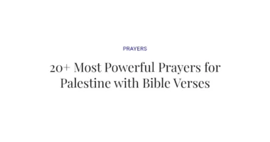20+ Most Powerful Prayers for Palestine with Bible Verses