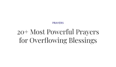 20+ Most Powerful Prayers for Overflowing Blessings