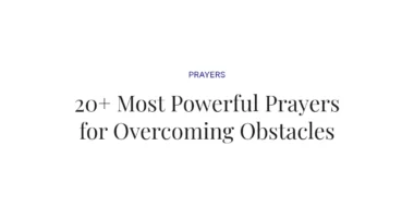 20+ Most Powerful Prayers for Overcoming Obstacles