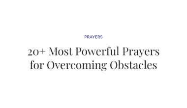 20+ Most Powerful Prayers for Overcoming Obstacles