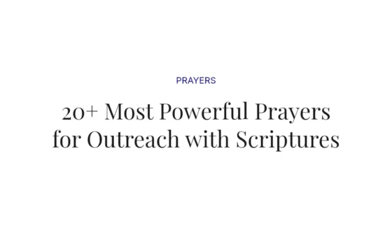 20+ Most Powerful Prayers for Outreach with Scriptures