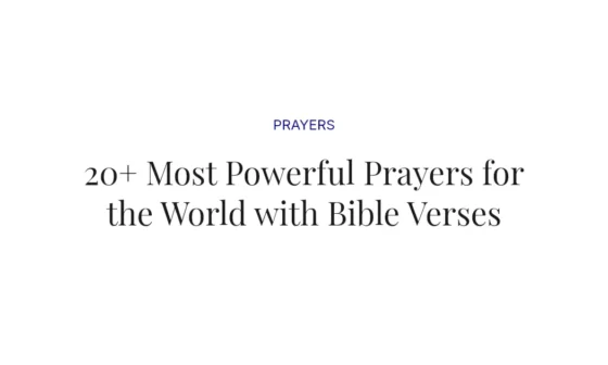 20+ Most Powerful Prayers for the World with Bible Verses