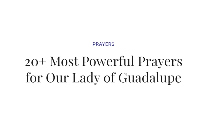 20+ Most Powerful Prayers for Our Lady of Guadalupe