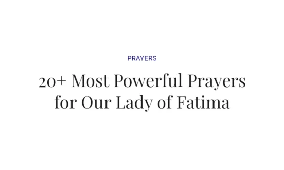 20+ Most Powerful Prayers for Our Lady of Fatima