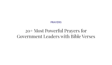 20+ Most Powerful Prayers for Government Leaders with Bible Verses