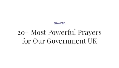 20+ Most Powerful Prayers for Our Government UK