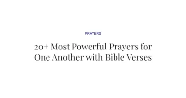 20+ Most Powerful Prayers for One Another with Bible Verses