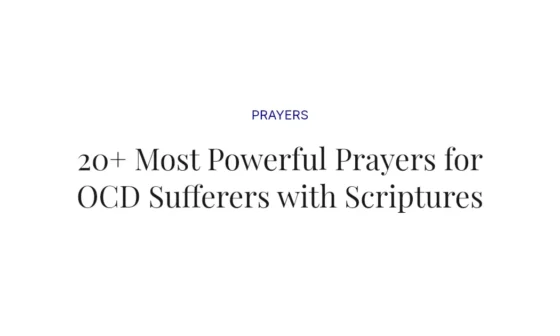 20+ Most Powerful Prayers for OCD Sufferers with Scriptures