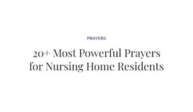 20+ Most Powerful Prayers for Nursing Home Residents