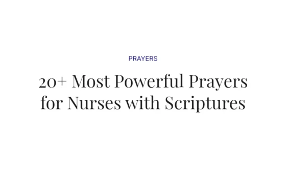 20+ Most Powerful Prayers for Nurses with Scriptures