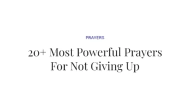 20+ Most Powerful Prayers For Not Giving Up